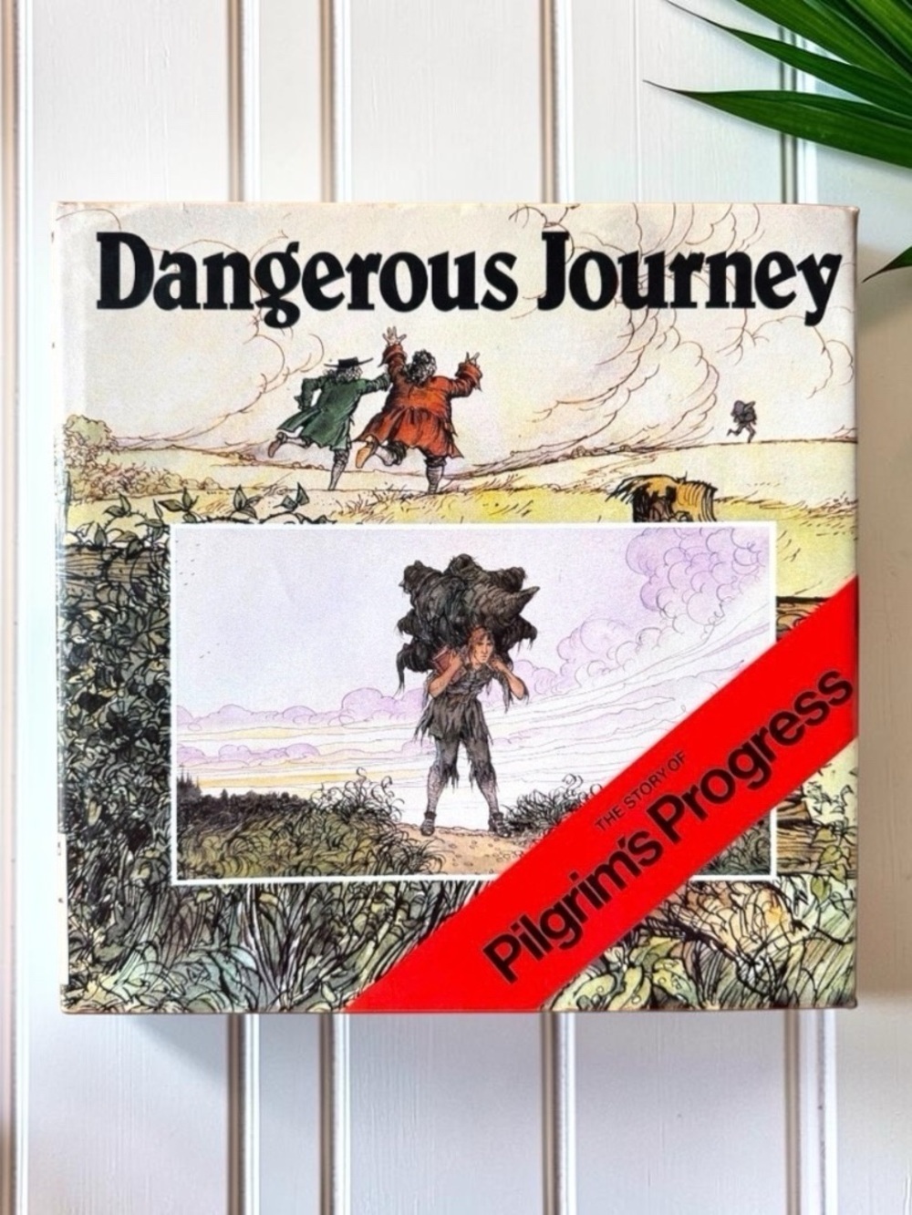 Dangerous Journey: The Story of Pilgrim’s Progress by John Bunyan | Illustrated